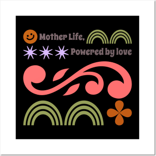 Mother life powered by love Posters and Art